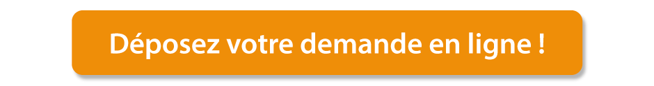 Déposez votre demande en ligne !