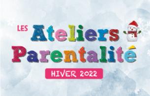 Programme des ateliers parentalité - Hiver 2022